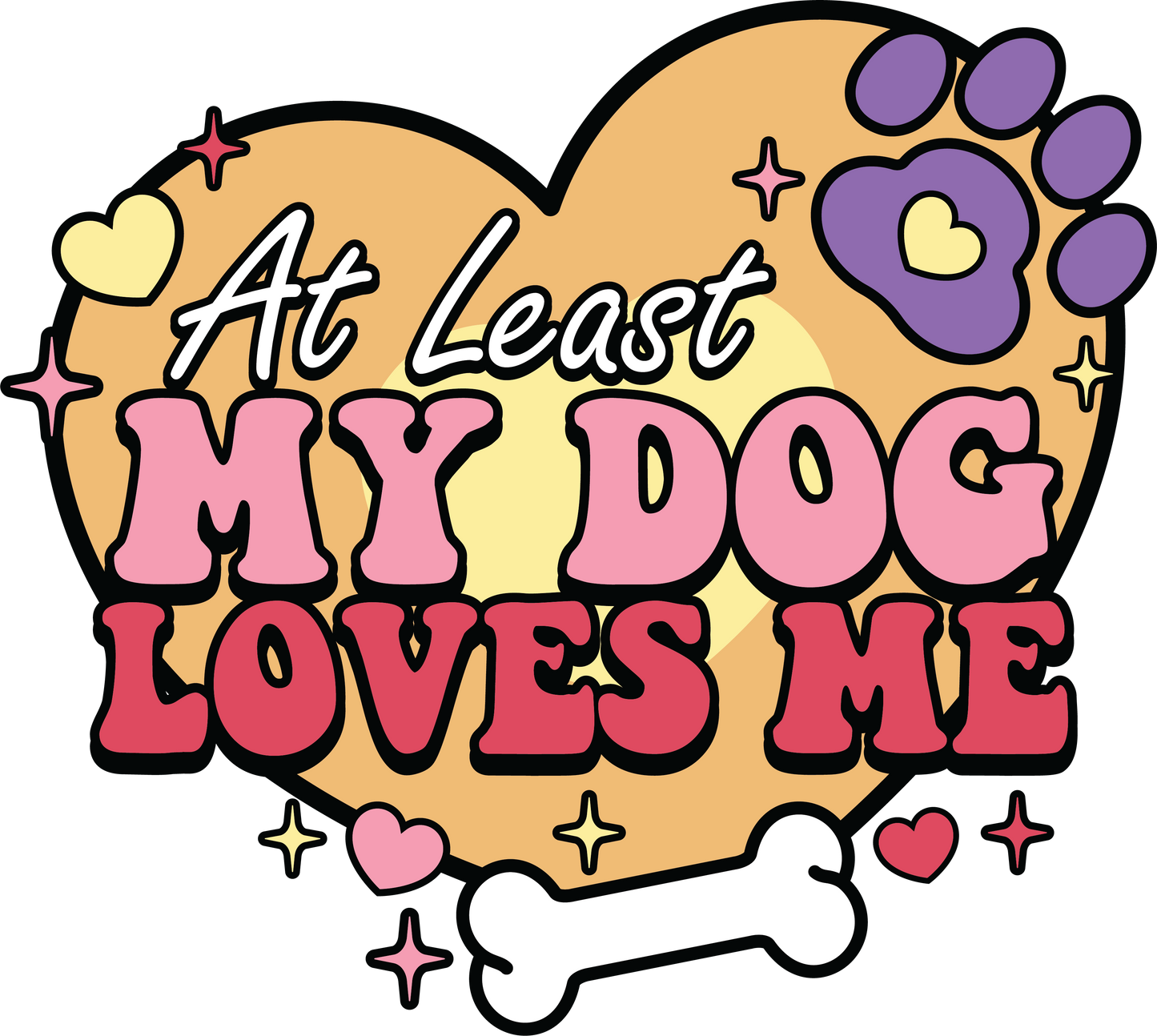 At Least My Dog Loves Me DTF Rocket