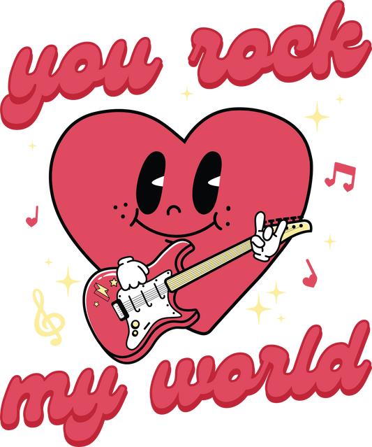 You Rock My World DTF Rocket