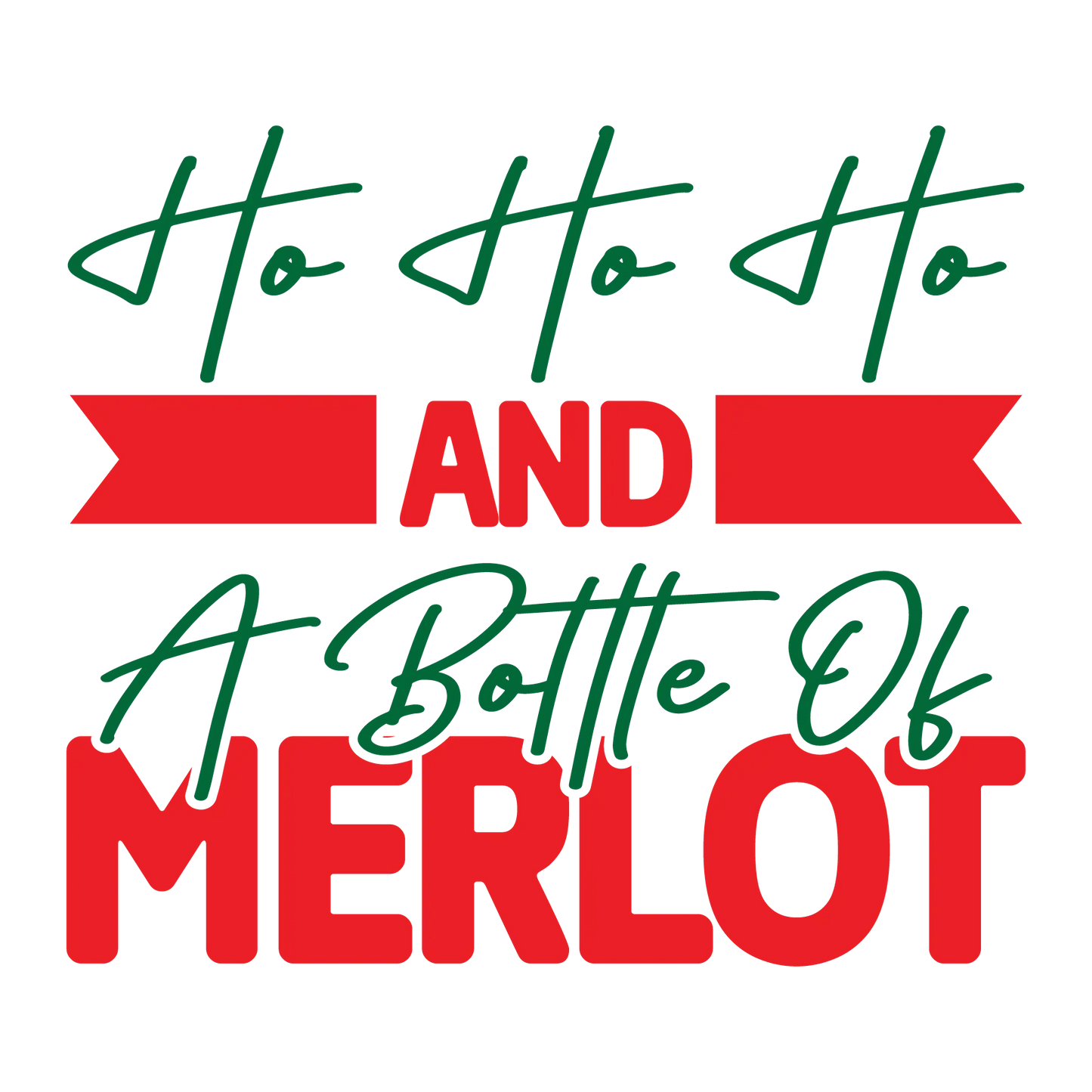 Ho Ho Ho and a Bottle of Merlot DTF Rocket