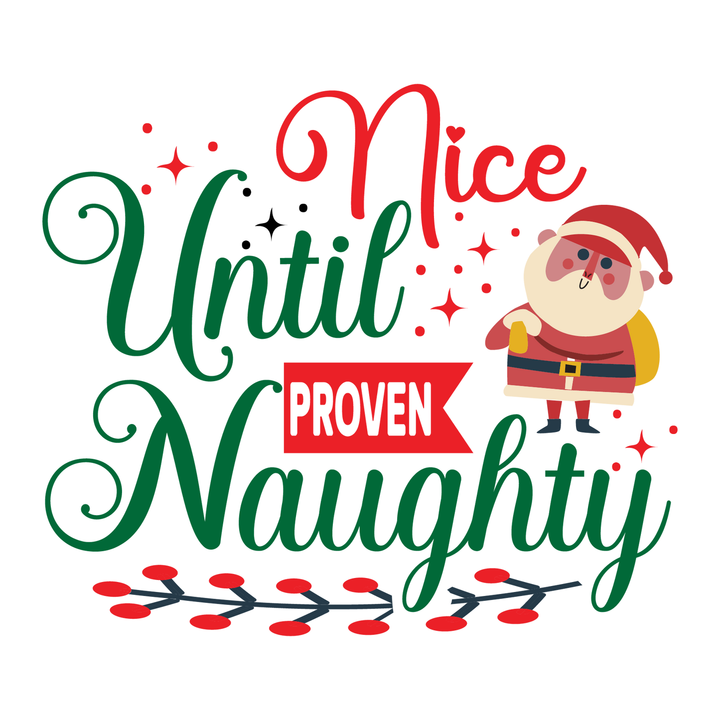 Nice Until Proven Naughty DTF Rocket