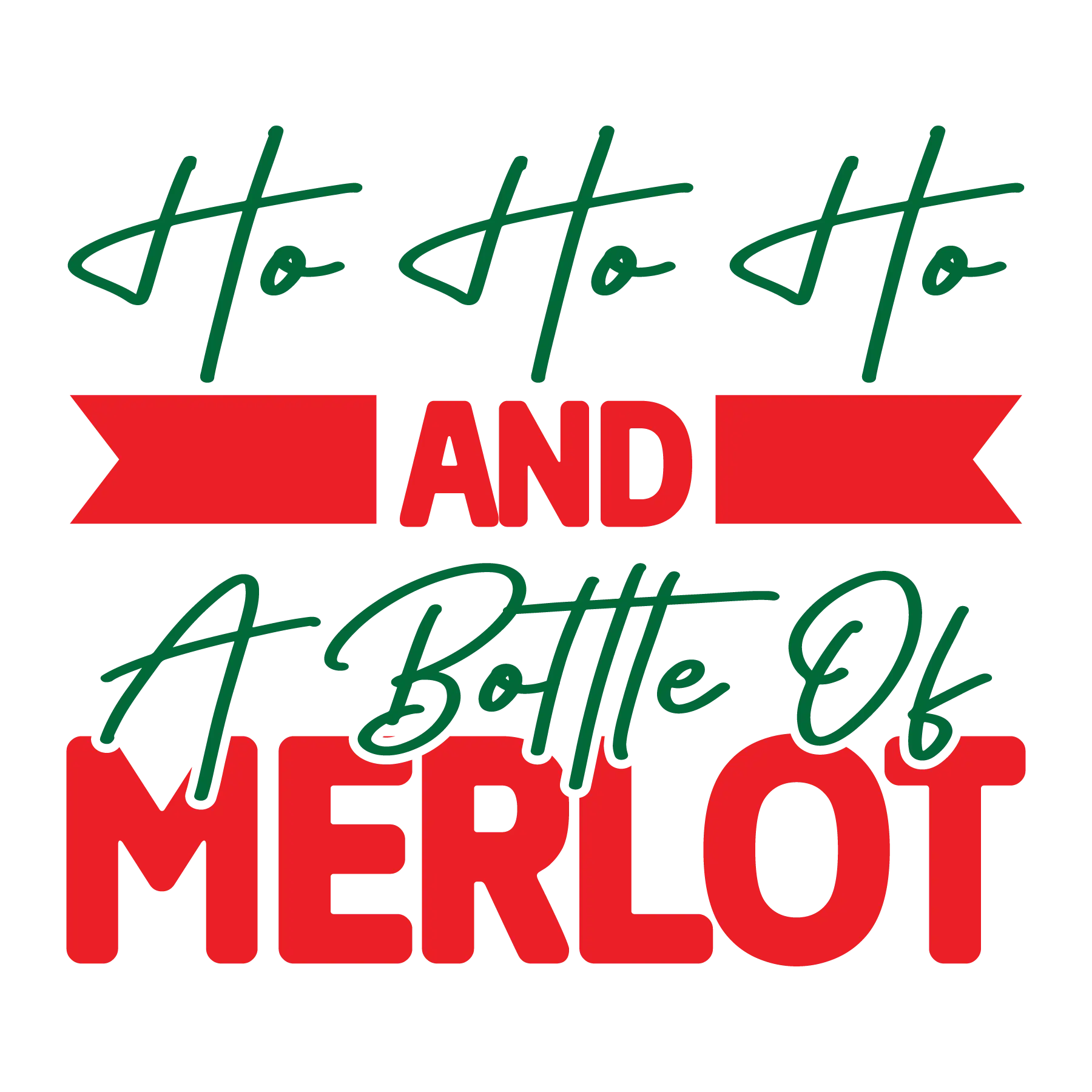 Ho Ho Ho and a Bottle of Merlot DTF Rocket