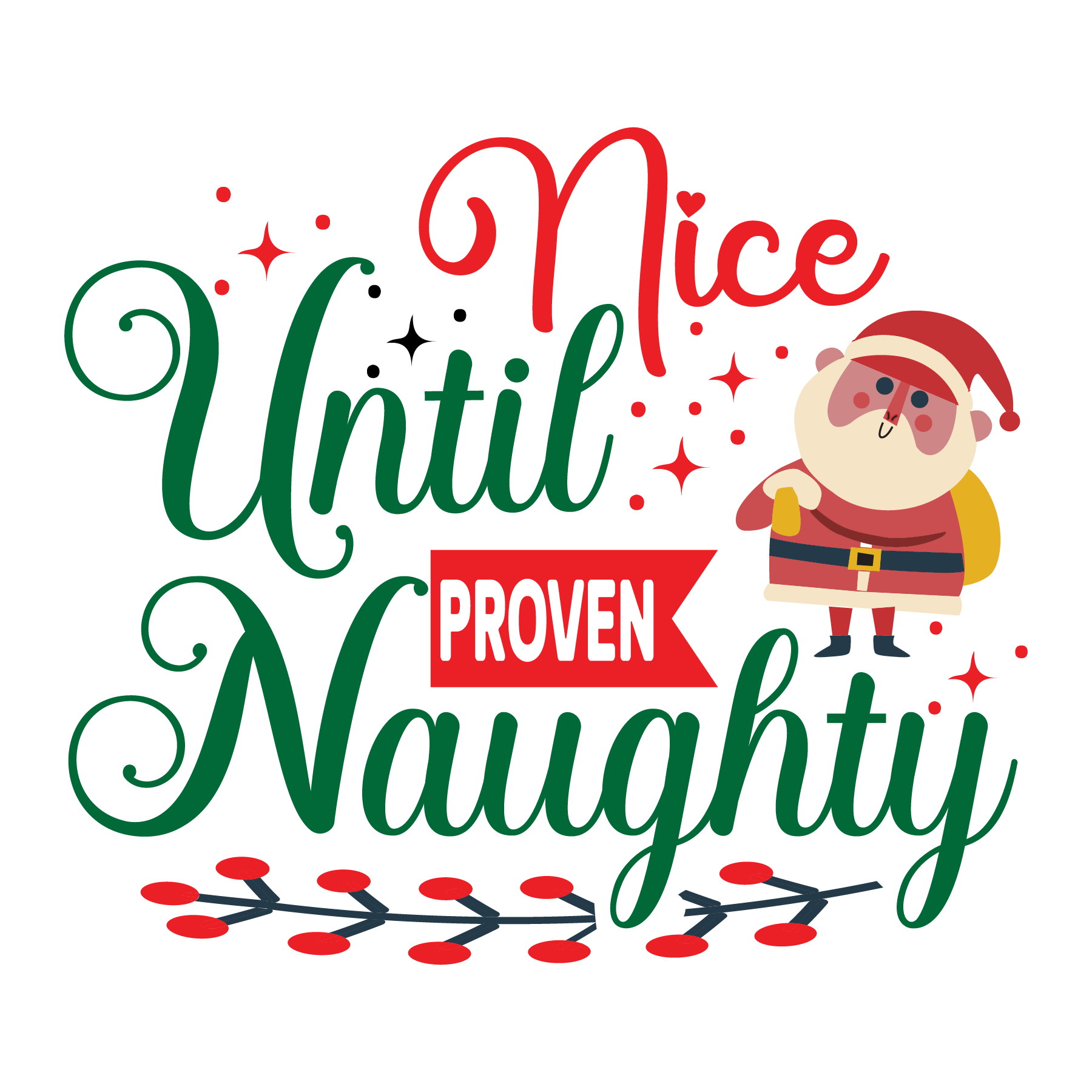 Nice Until Proven Naughty DTF Rocket